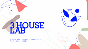 3 House Lab - Artist in Residence Program 